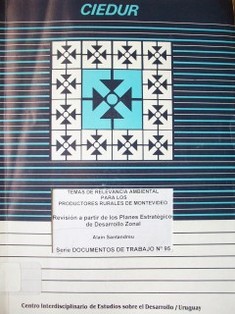 Temas de relevancia ambiental para los productores rurales de Montevideo : revisión a partir de los Planes Estratégicos de Desarrollo Zonal