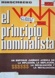 El principio nominalista : un enfoque jurídico acerca de la inflación, deflación, la devaluación y la revaluación