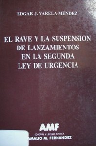 El RAVE y la suspensión de lanzamientos en la segunda Ley de Urgencia