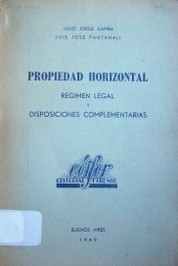 Propiedad horizontal : régimen legal y disposiciones complementarias