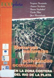 Recursos naturales y actividades económicas en la zona costera del Río de la Plata