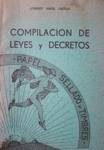 Compilación de leyes, decretos y resoluciones sobre papel sellado, timbres y estampillas