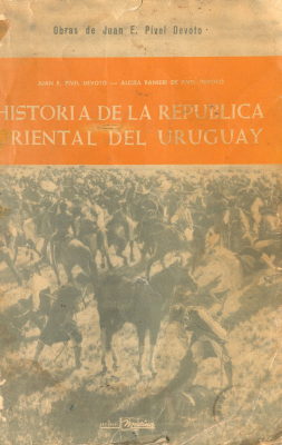 Historia de la República Oriental del Uruguay : (1830-1930)