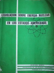 Legislación sobre energía nuclear en los estados americanos