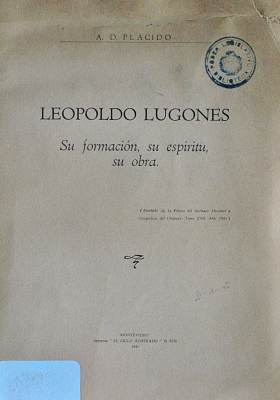 Leopoldo Lugones : su formación, su espíritu, su obra