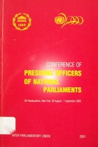 Conference of Presiding Officers of National Parliaments : UN Headquaters, New York, 30 August - 1 september 2000