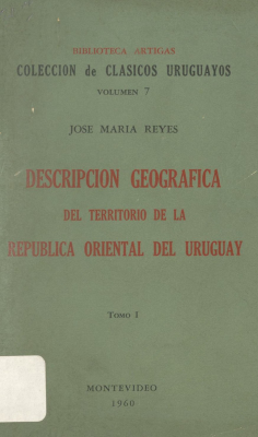 Descripción geográfica del territorio de la República Oriental del Uruguay acompañada de observaciones geológicas y cuadros estadísticos