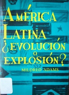 América Latina : ¿evolución o explosión?