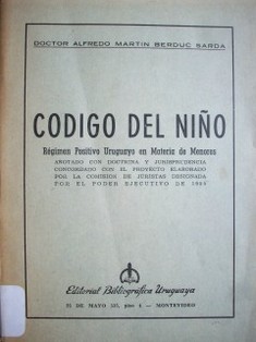 El código del niño : régimen positivo uruguayo en materia de menores