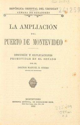 La ampliación del Puerto de Montevideo : discusión y explicaciones promovidas en el Senado