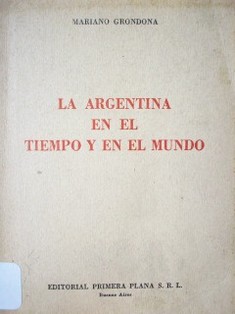 La Argentina en el tiempo y en el mundo