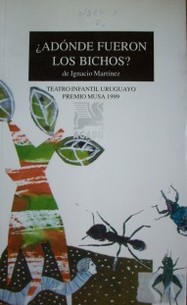 ¿Adónde fueron los bichos?