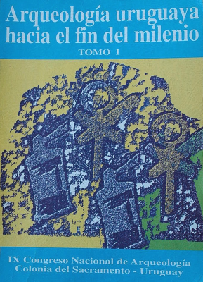 Arqueología uruguaya hacia el fin del milenio