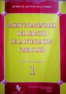 Bases fundamentales del derecho de integración y Mercosur