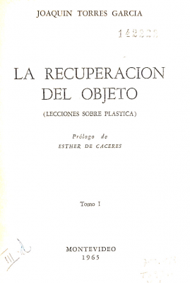 La recuperación del objeto : (lecciones sobre plástica)