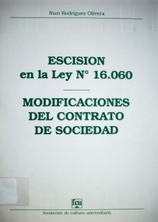 Escisión en la ley Nº 16.060, modificaciones del contrato de sociedades
