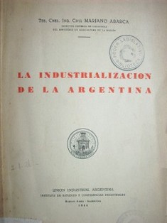 La industrialización de la Argentina