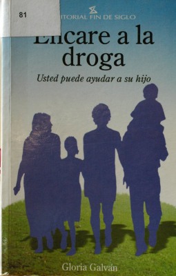 Encare a la droga : usted puede ayudar a sus hijos