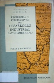 Problemas y perspectivas del desarrollo industrial latinoamericano