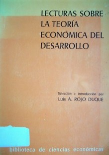Lecturas sobre la teoría económica del desarrollo