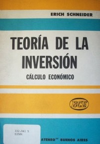 Teoría de la inversión : cálculo económico