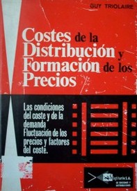 Costes de la distribución y formación de los precios : las condiciones del coste y de la demanda : fluctuación de los precios y factores del coste