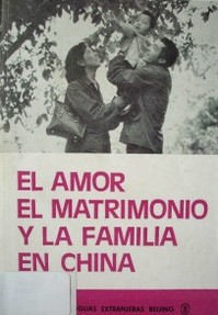 El amor, el matrimonio y la familia china