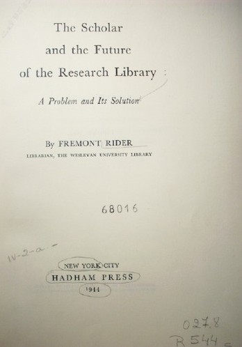 The scholar and the future of the Research Library : a problem and its solution