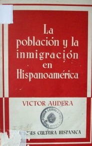 La población y la inmigración en Hispanoamérica