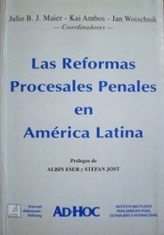 Las reformas procesales penales en América Latina