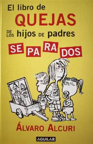 El libro de quejas de los hijos de padres separados