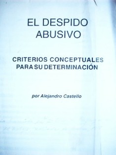 El despido abusivo : criterios conceptuales para su determinación