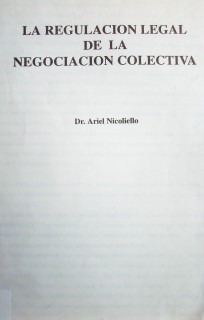 La regulación legal de la negociación colectiva