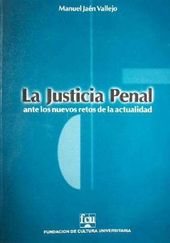 La justicia penal ante los nuevos retos de la actualidad