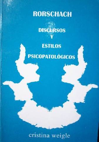 Rorschach : discursos y estilos psicopatológicos