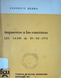 Impuesto a los contratos : ley 14.100 de 29/12/1972