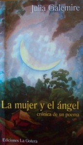 La mujer y el ángel : crónica de un poema