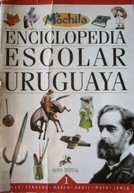 Enciclopedia Escolar Uruguaya : la mochila