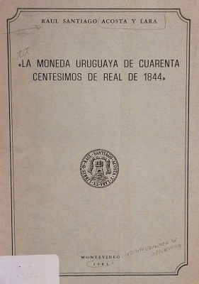 "La moneda uruguaya de cuarenta centésimos de real de 1844"