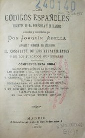 Los códigos españoles : vigentes en la península y ultramar