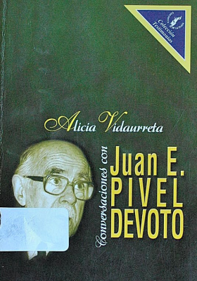 Conversaciones con Juan E. Pivel Devoto