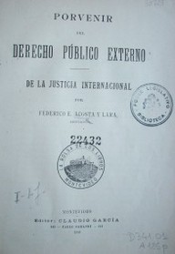 Porvenir del Derecho Público externo : de la justicia internacional