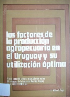 Los factores de la producción agropecuaria en el Uruguay y su utilización óptima
