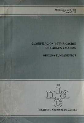 Clasificación y Tipificación de carnes vacunas : origen y fundamentos.