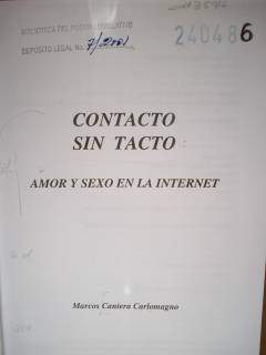 Contacto sin tacto : amor y sexo en la internet