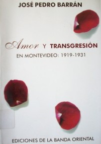 Amor y transgresión en Montevideo : 1919-1931