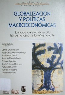 Globalización y políticas macroeconómicas . su incidencia en el desarrollo latinoamericano de los años noventa