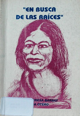 En busca de las raíces : los indígenas del Uruguay: en la música, la poesía y la memoria