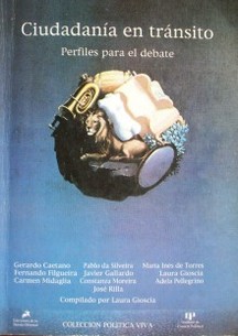 Ciudadanía en tránsito : perfiles para el debate