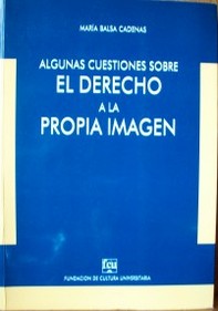 Algunas cuestiones sobre el derecho a la propia imagen